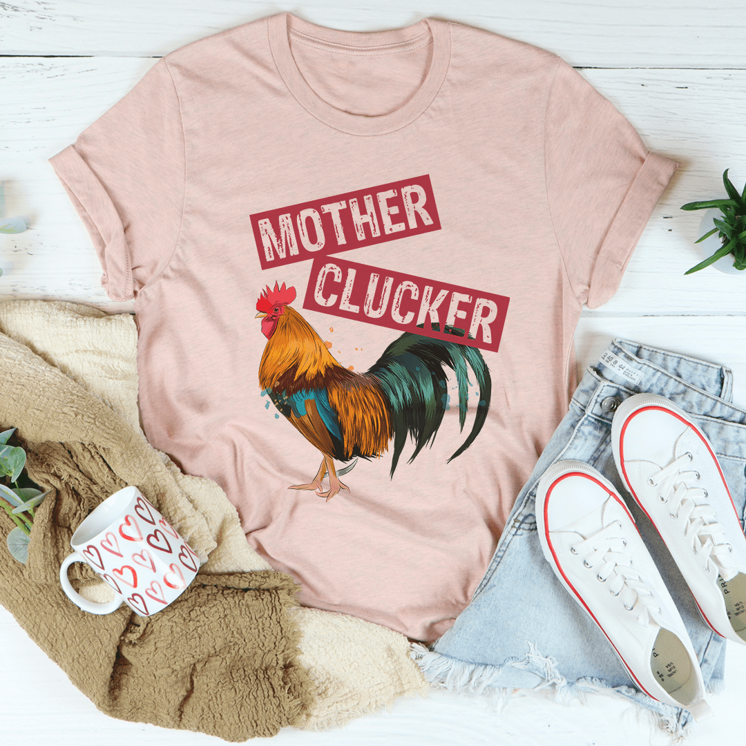 Mother Clucker Tee
