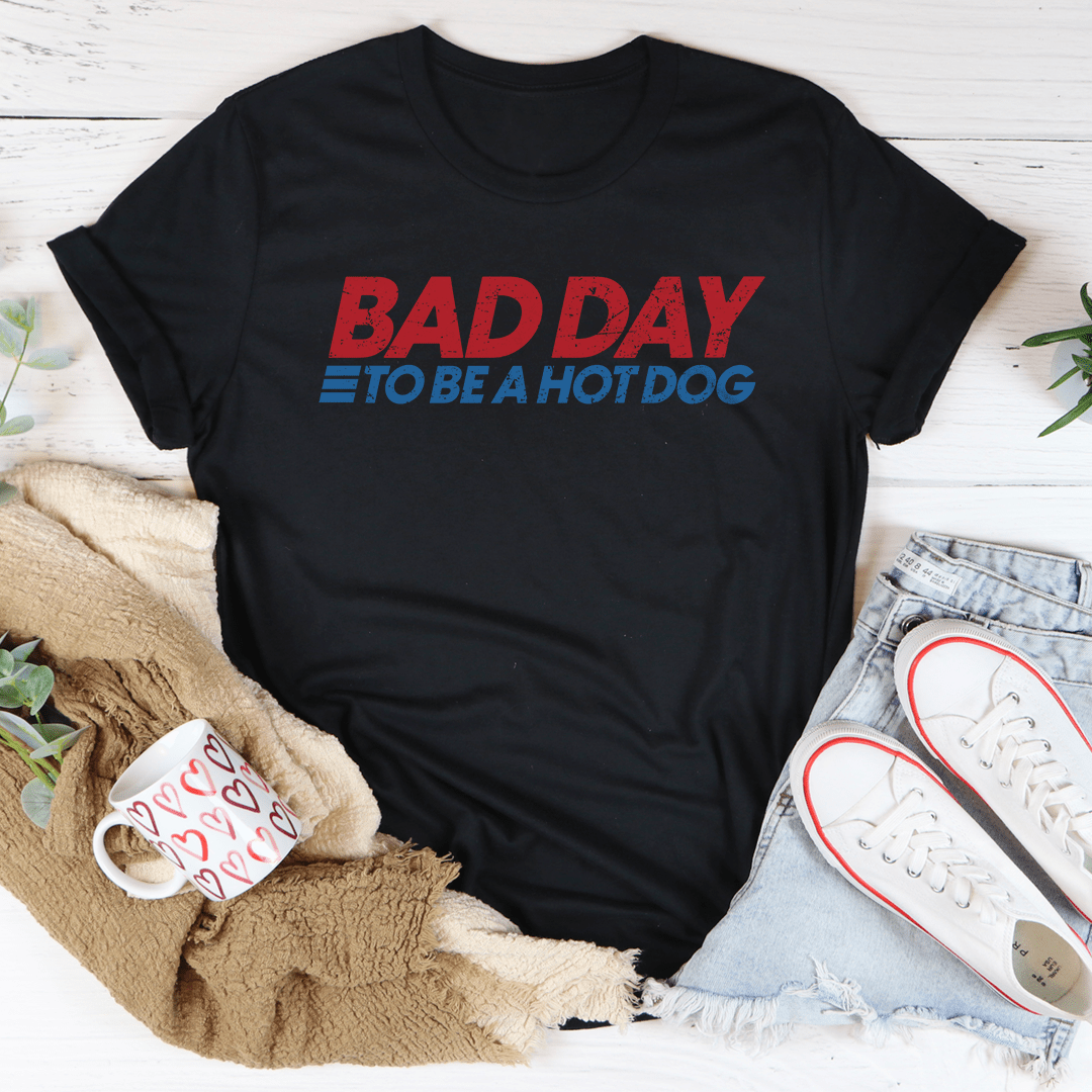Bad Day To Be A Hot Dog Tee