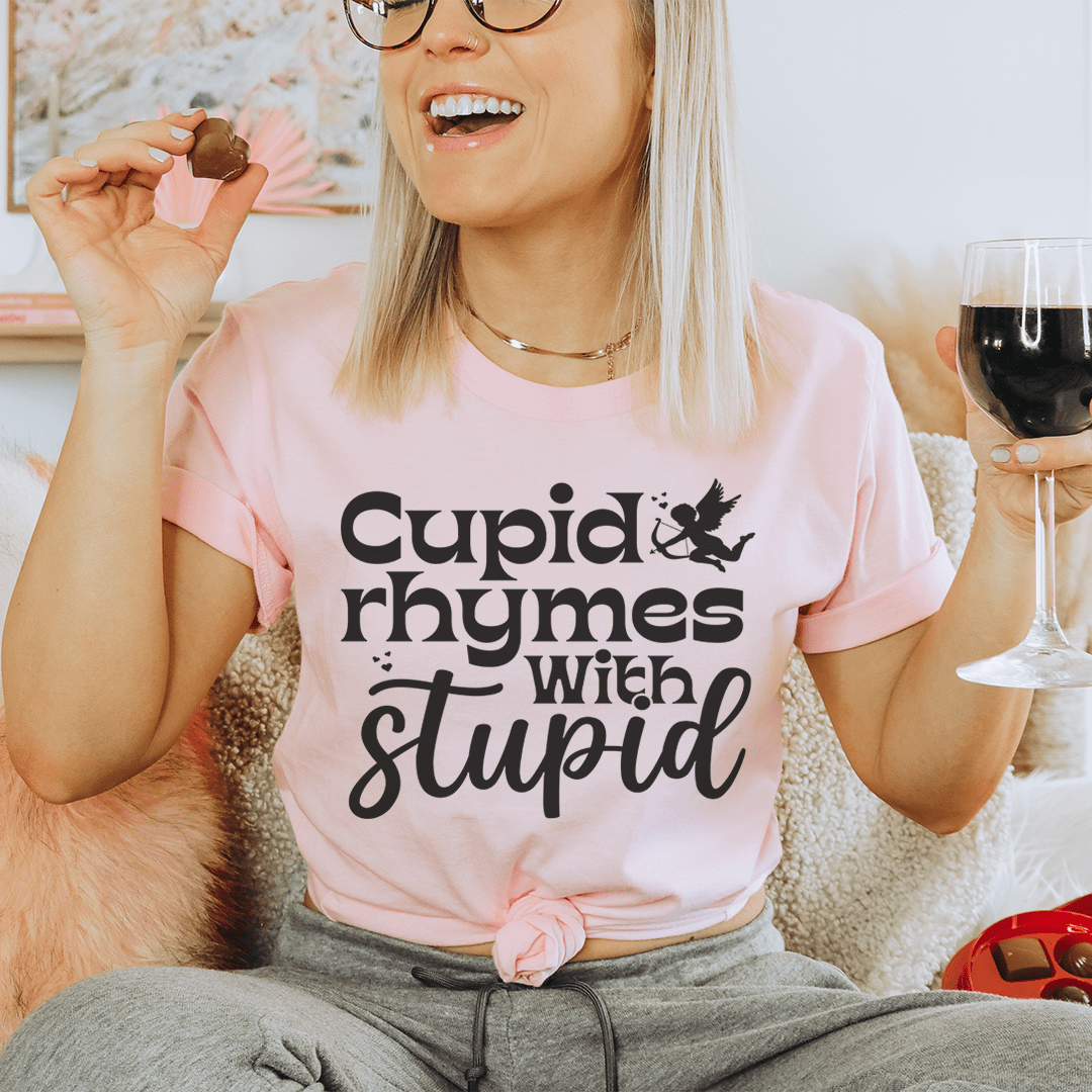 Cupid Rhymes With Stupid Tee