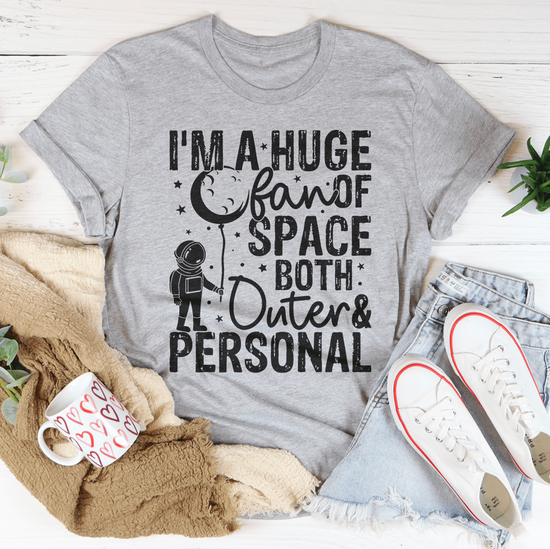 Huge Fan Of Space Tee