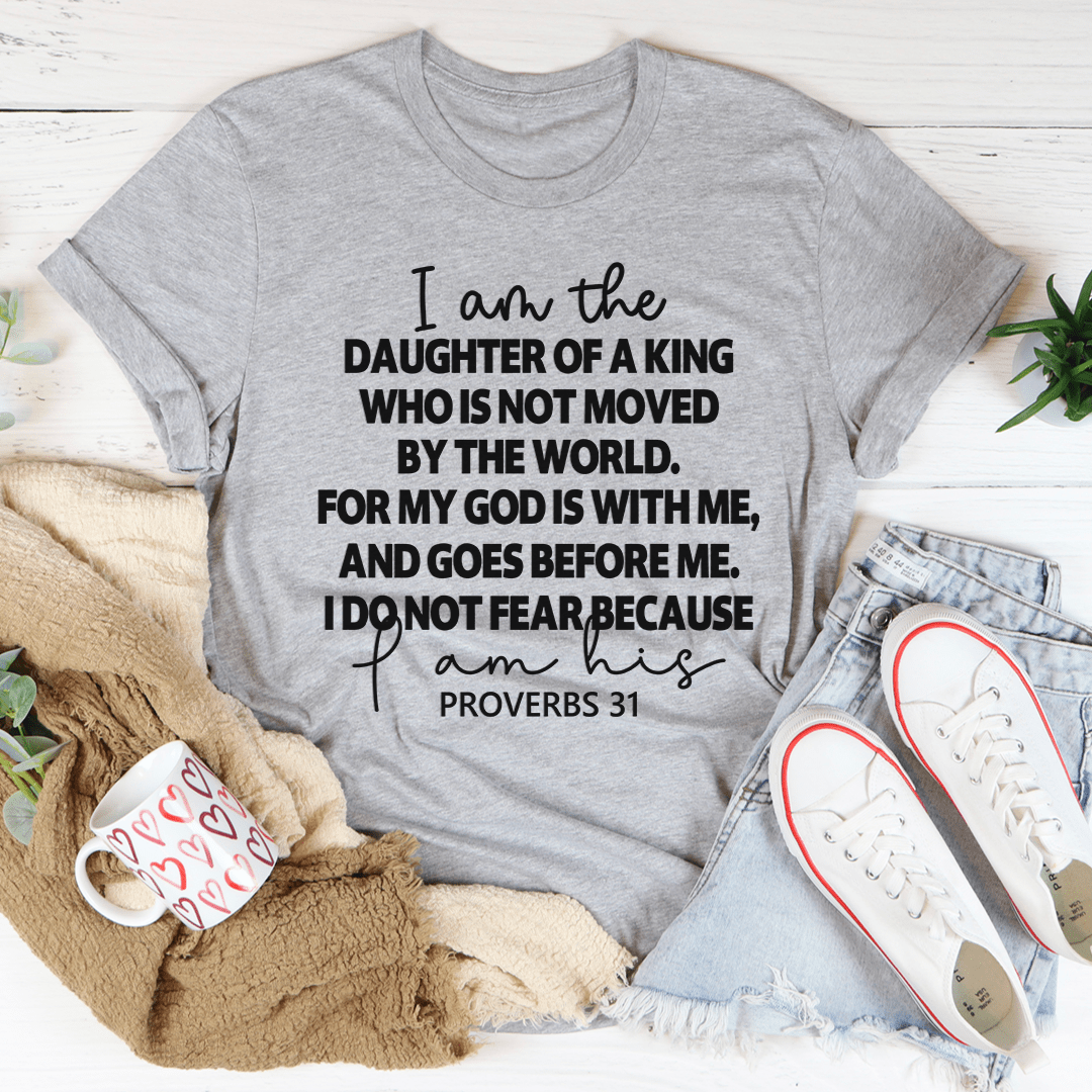 I Am The Daughter Of A King Tee