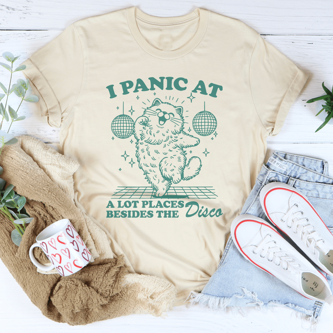 I Panic At A Lot Places Besides The Disco Tee