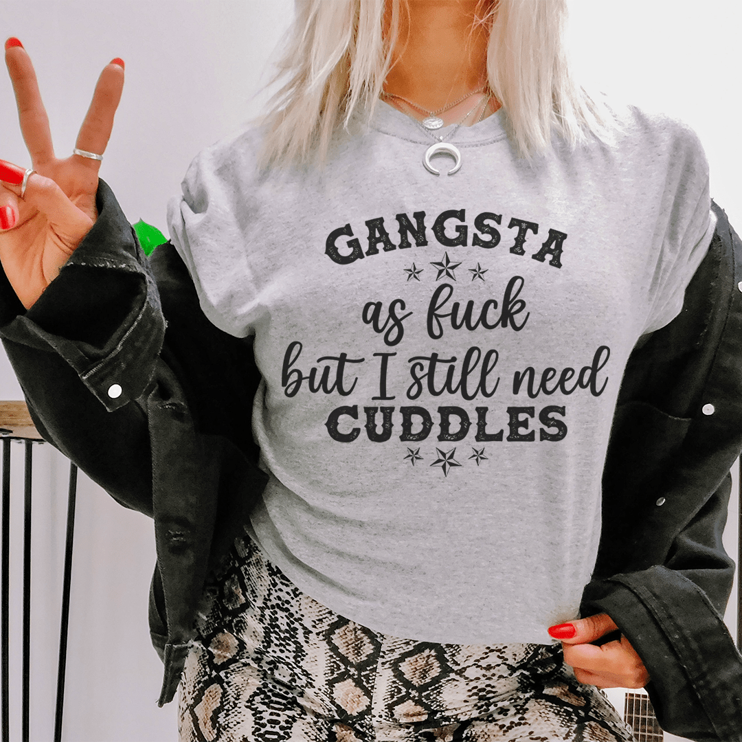 I Still Need Cuddles Tee