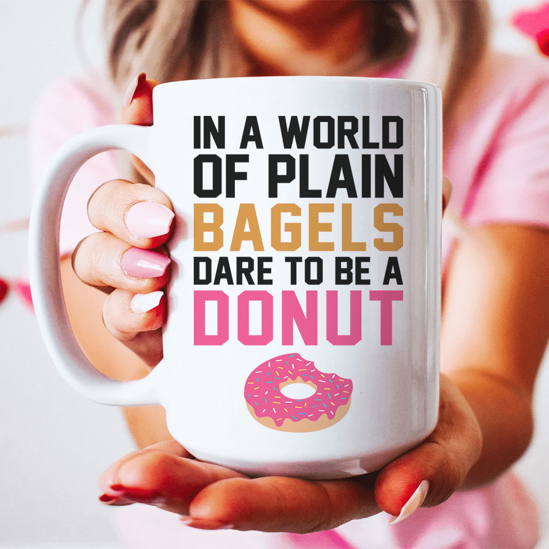 In A World Of Plain Bagels Ceramic Mug 15 oz