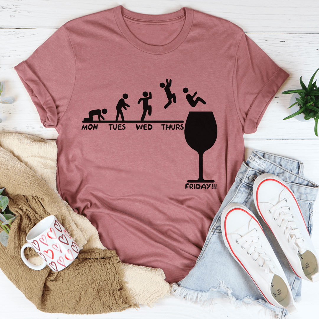 Monday to Friday Wine Tee