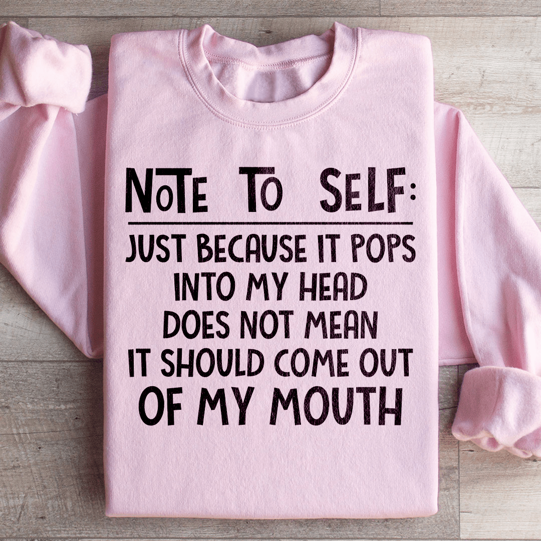 Note To Self Sweatshirt