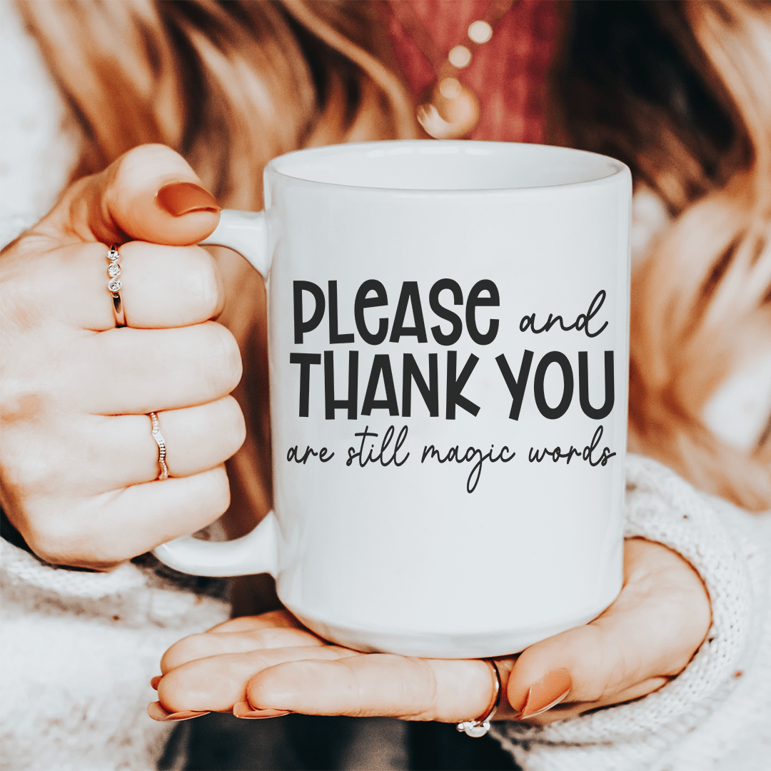 Please And Thank You Ceramic Mug 15 oz