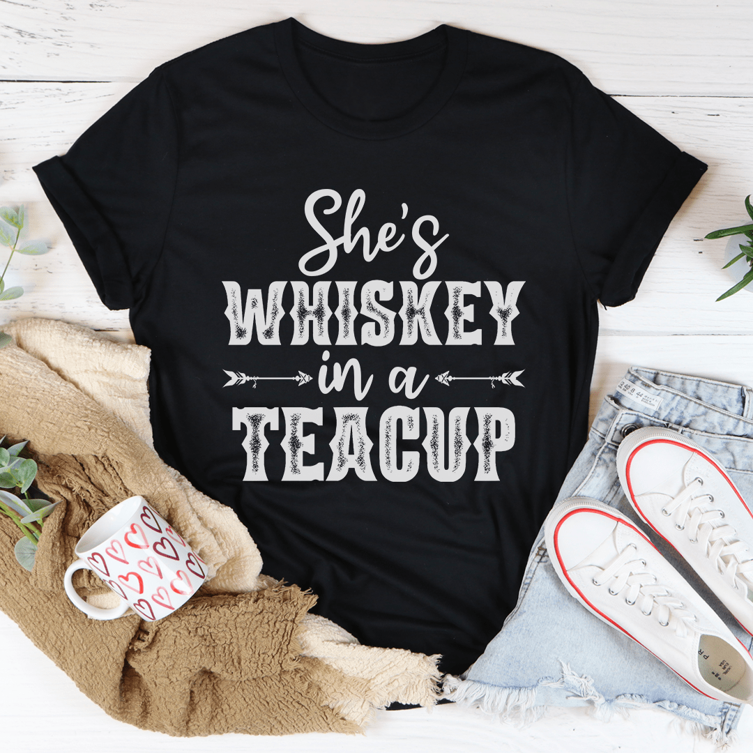 She's Whiskey In A Teacup Tee