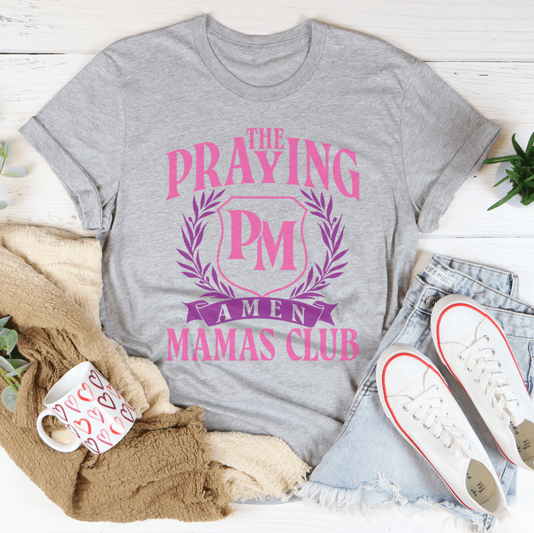 The Praying Mamas Club Tee