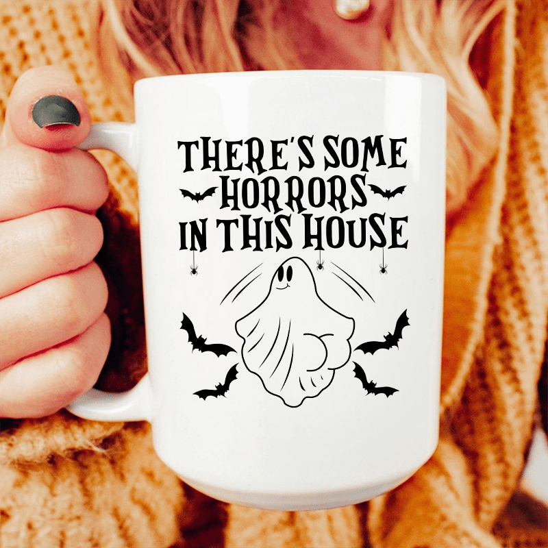 There's Some Horrors In This House Ceramic Mug 15 oz