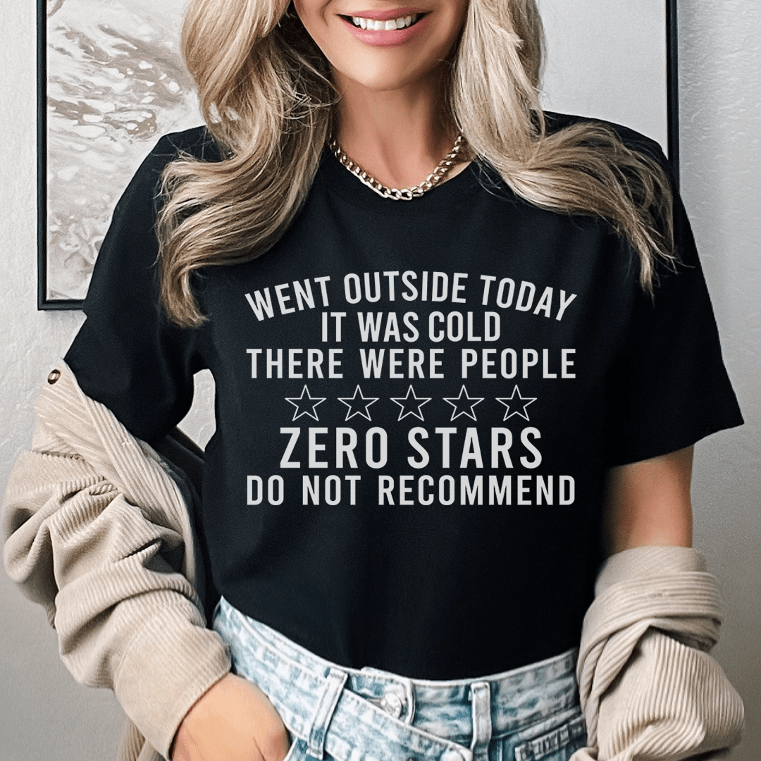 Went Outside Today Tee